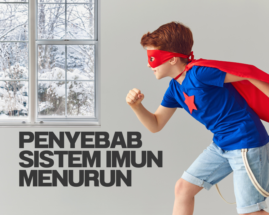 Anak Gampang Sakit? Cek 5 Penyebab Imunitas Menurun
