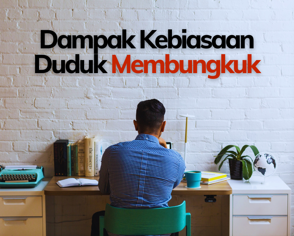 Dampak Kebiasaan Membungkuk, Picu Nyeri hingga GERD