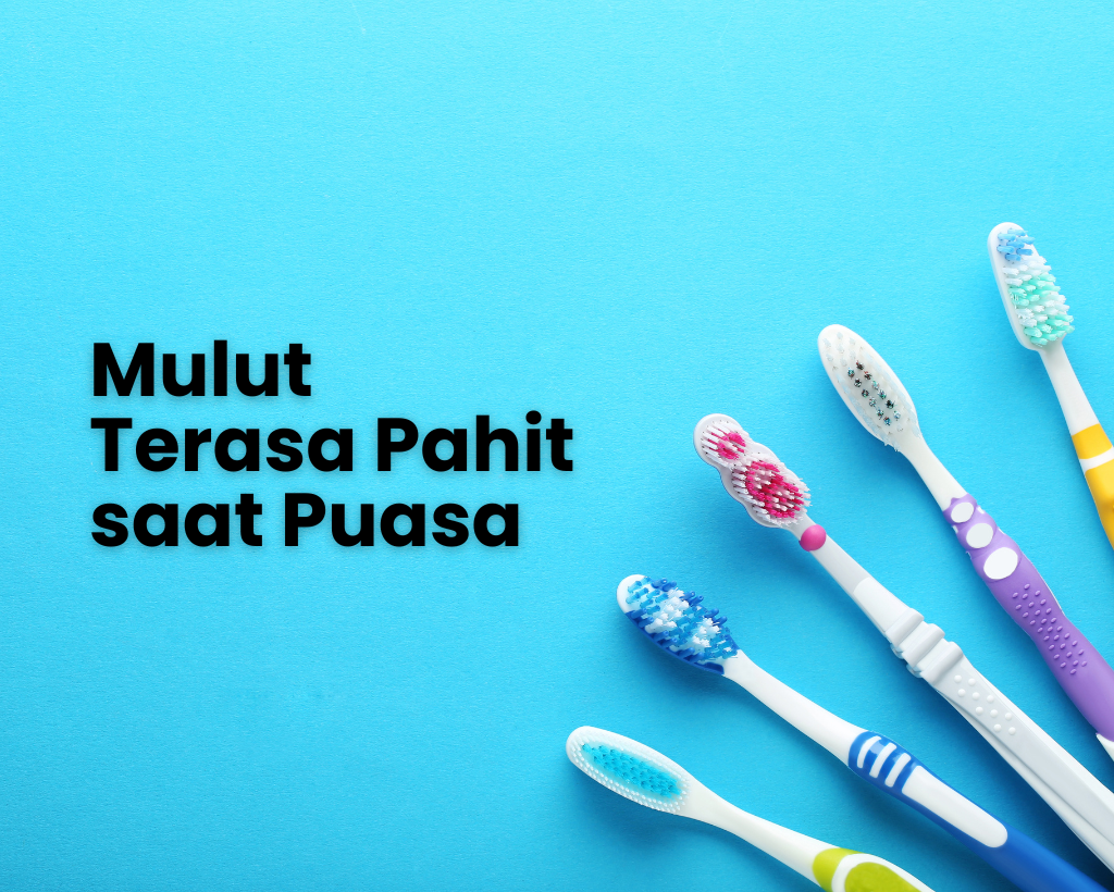 Inilah Solusi dan Alasan Kenapa Mulut Terasa Pahit saat Puasa