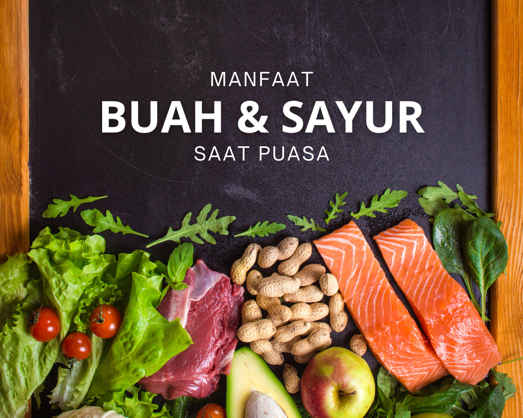 Selain Kenyang Lebih Lama, Ini Manfaat Buah & Sayur saat Puasa